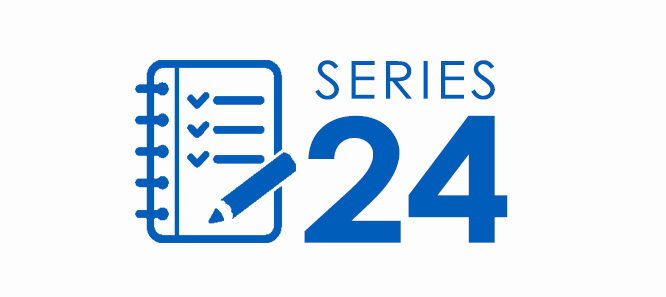 Tips & Techniques to Prepare for the Series 24 Exam